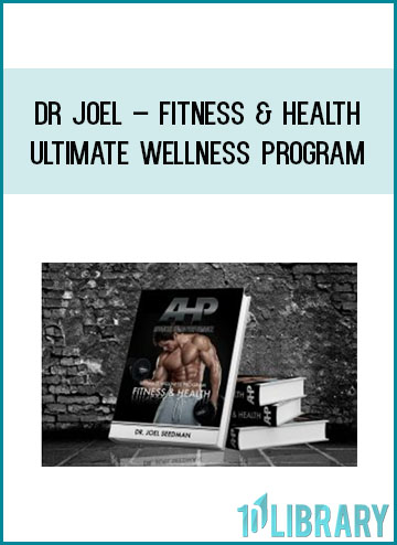 Dr Joel – FITNESS & HEALTH – Ultimate Wellness Program at Tenlibrary.com