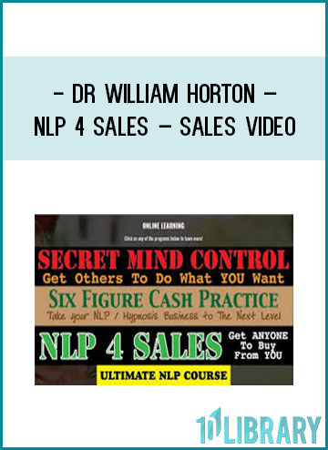 Dr William Horton – NLP 4 Sales – Sales Video at Tenlibrary.com