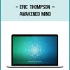 Eric Thompson – Awakened Mind at Tenlibrary.com