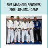 Five Machado Brothers 2008 Jiu-Jitsu Camp at Tenlibrary.com