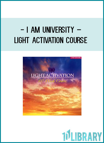 I AM University – Light Activation Course at Tenlibrary.com