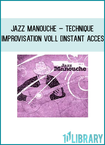 Jazz Manouche – Technique & Improvisation Vol at Tenlibrary.com