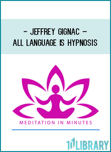 Jeffrey Gignac – All Language Is Hypnosis at Tenlibrary.com