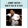 Johnny Nguyen – Howto Box in 10 Days at Tenlibrary.com