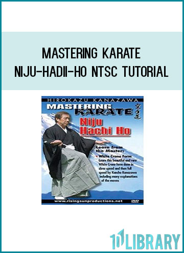 Mastering Karate Niju-Hadii-Ho NTSC TUTORIAL at Tenlibrary.com