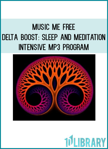 Music Me Free – Delta Boost Sleep and Meditation Intensive Mp3 Program at Tenlibrary.com
