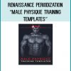 Renaissance Periodization – “Male Physique Training Templates” at Tenlibrary.com