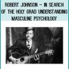Robert Johnson – In Search of the Holy Grad Understanding Masculine Psychology at Tenlibrary.com
