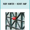 Rudy Hunter – Heart Amp at Tenlibrary.com