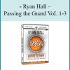 Ryan Hall – Passing the Guard VoL 1-3 at Tenlibrary.com