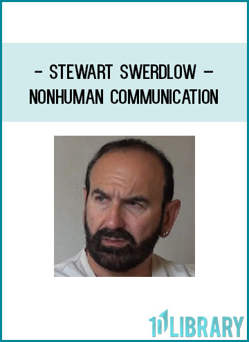 Stewart Swerdlow – NonHuman Communication at Tenlibrary.com