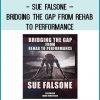 Sue Falsone – Bridging the gap from rehab to performance at Tenlibrary.com