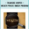 Talmadge Harper – Wealth Praxis Omega Program at Tenlibrary.com