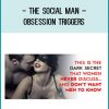 The Social Man – Obsession Triggers at Tenlibrary.com
