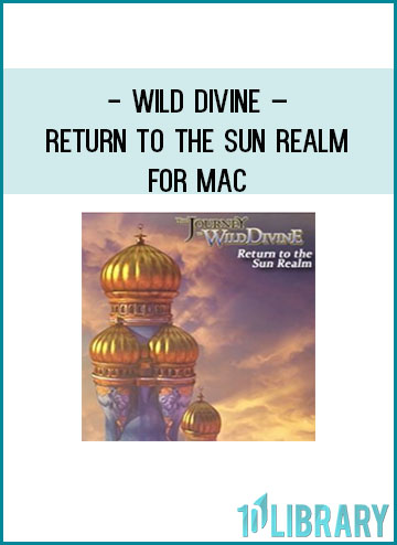Wild Divine – Return to the Sun Realm – for Mac at Tenlibrary.com