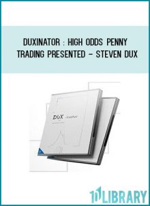 vDuxinator High Odds Penny Trading Presented - Steven Dux at Tenlibrary.com