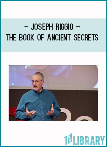 Joseph Riggio – The Book of Ancient Secrets at Tenlibrary.com