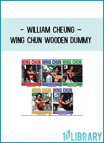 William Cheung – Wing Chun Wooden Dummy at Tenlibrary.com