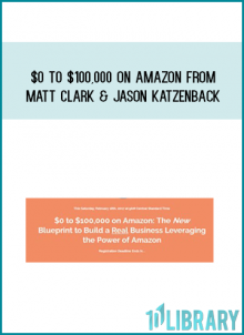 $0 to $100,000 on Amazon from Matt Clark & Jason Katzenback at Midlibrary.com