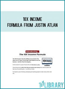 10X Income Formula from Justin Atlan at Midlibrary.com