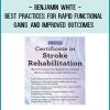 2-Day Certificate in Stroke Rehabilitation Best Practices for Rapid Functional Gains and Improved Outcomes - Benjamin White at Tenlibrary.com