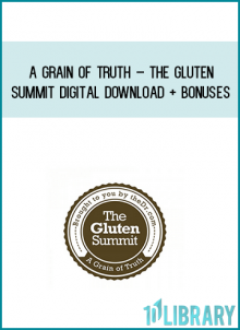 A Grain of Truth – The Gluten Summit Digital Download + Bonuses a Midlibrary.com