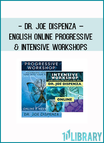 Dr. Joe Dispenza – English Online Progressive & Intensive Workshops at Tenlibrary.com