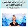 Jonathan White Lifestyle – Multi Orgasmic Man (6 Week Course) at Tenlibrary.com