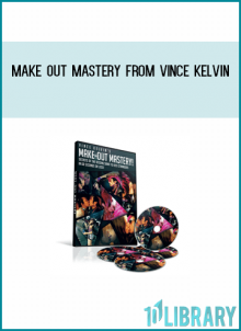 Make out Mastery from Vince Kelvin at Midlibrary.com