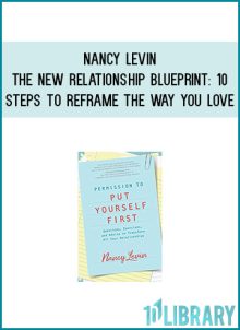 Nancy Levin - The New Relationship Blueprint 10 Steps to Reframe the Way You Love at Midlibrary.com