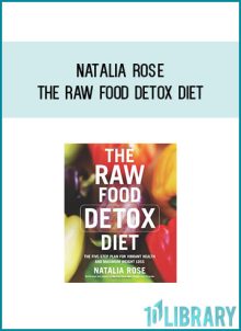 Natalia Rose - The Raw Food Detox Diet at Midlibrary.com