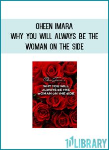 Oheen Imara - Why You Will Always Be The Woman On The Side at Midlibrary.com