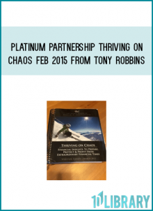 Platinum Partnership Thriving on Chaos Feb 2015 from Tony Robbins at Midlibrary.com