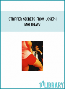 STRIPPER SECRETS from Joseph Matthews at Midlibrary.com