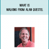 What is Walking from Alan QuestelWhat is Walking from Alan Questel at Midlibrary.com