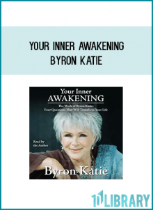 In Your Inner Awakening Byron Katie will teach you this revolutionary process so that you can use it to question and undo any stressful thought that keeps you from experiencing mental clarity. Eventually you may find, as so many others have, that peace and joy flow into every area of your life.