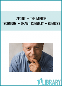 Zpoint – The Mirror Technique – Grant Connolly + Bonuses at Midlibrary.com