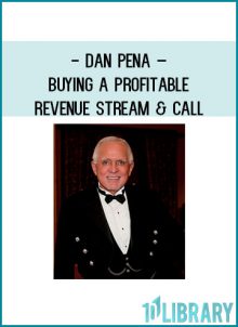 Dan Pena – Buying A Profitable Revenue Stream & Call at Tenlibrary.com