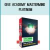 Give Academy Mastermind Platinum at Tenlibrary.com