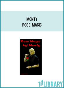 Monty - Rose Magic at Midlibrary.com