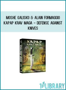 Moshe Galisko & Alain Formaggio - Kapap Krav Maga - Defense Against Knives at Midlibrary.com