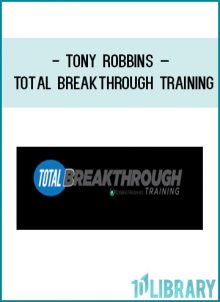 Tony Robbins – Total Breakthrough Training at Tenlibrary.com