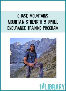 Chase Mountains – Mountain Strength & Uphill Endurance Training Program