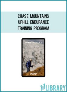 Chase Mountains – Uphill Endurance Training Program