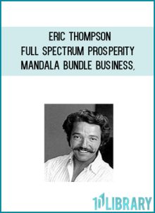Eric Thompson – Full Spectrum Prosperity Mandala Bundle – Business Social Mental Emotional Financial Spiritual at Midlibrary.net