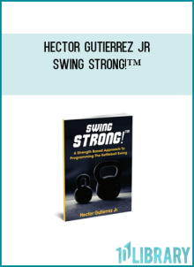 Hector Gutierrez jr. – Swing STRONG!™