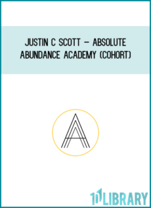 Justin C Scott – Absolute Abundance Academy (Cohort)