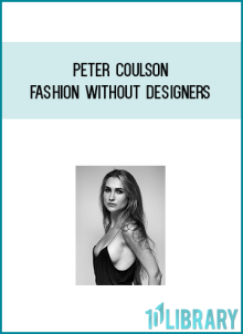 Peter Coulson – Fashion Without Designers at Midlibrary.net