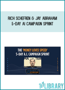 Rich Schefren & Jay Abraham – 5-Day AI Campaign Sprint