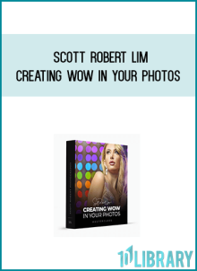 Scott Robert Lim – Creating Wow in Your Photos at Midlibrary.net
